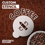 Load image into Gallery viewer, Custom Coffee Stencil
